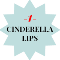 cinderella lips